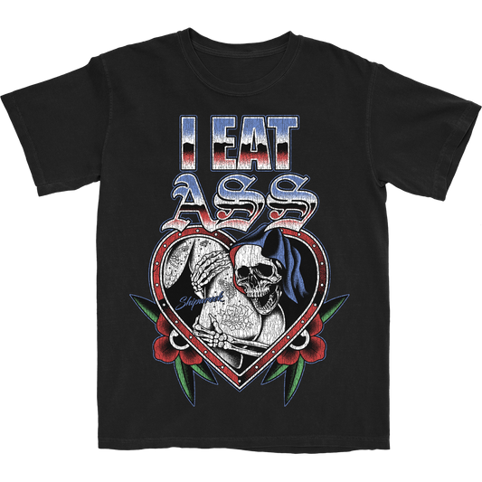 I Eat Ass Tee