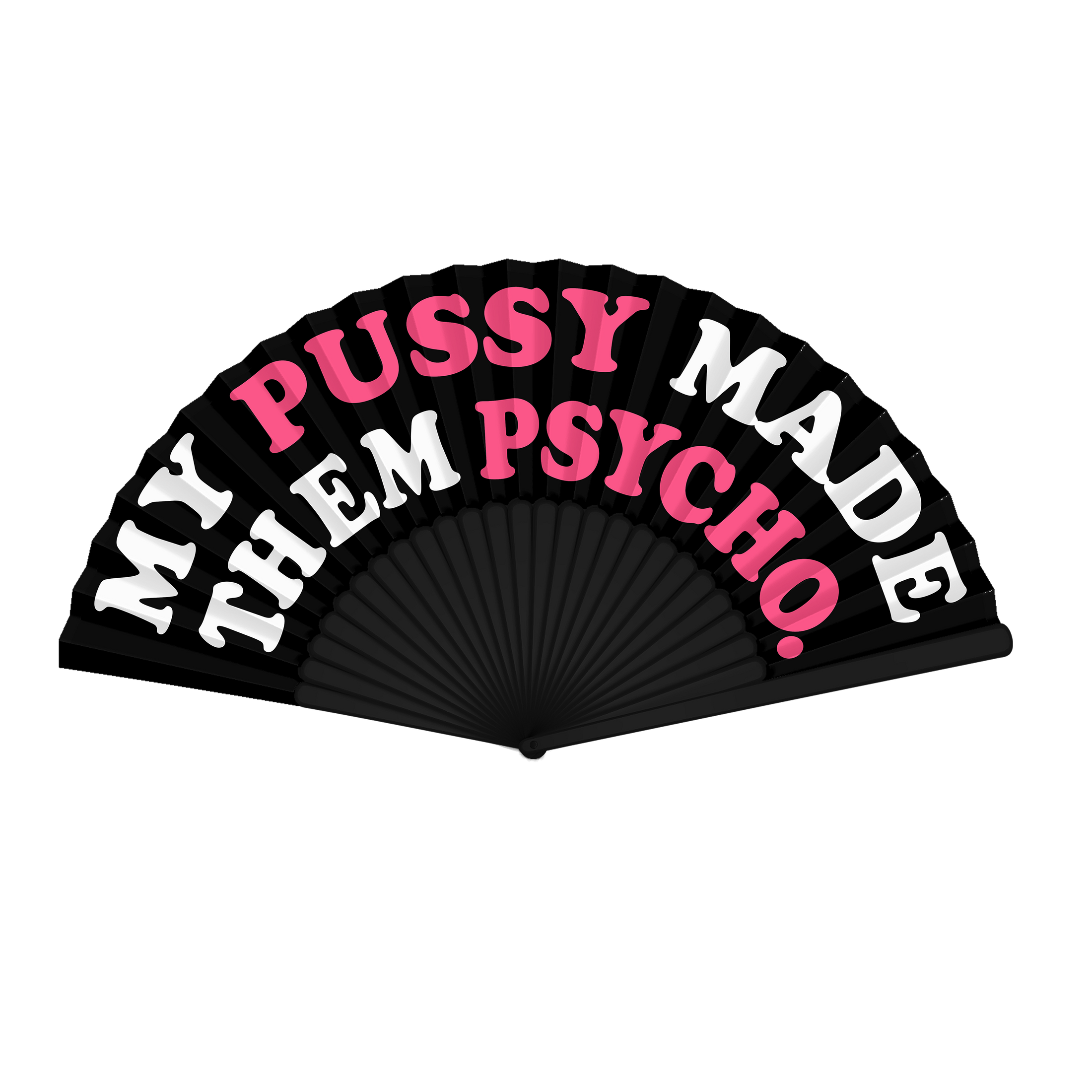 Made Them Psycho - Black Rave Fan
