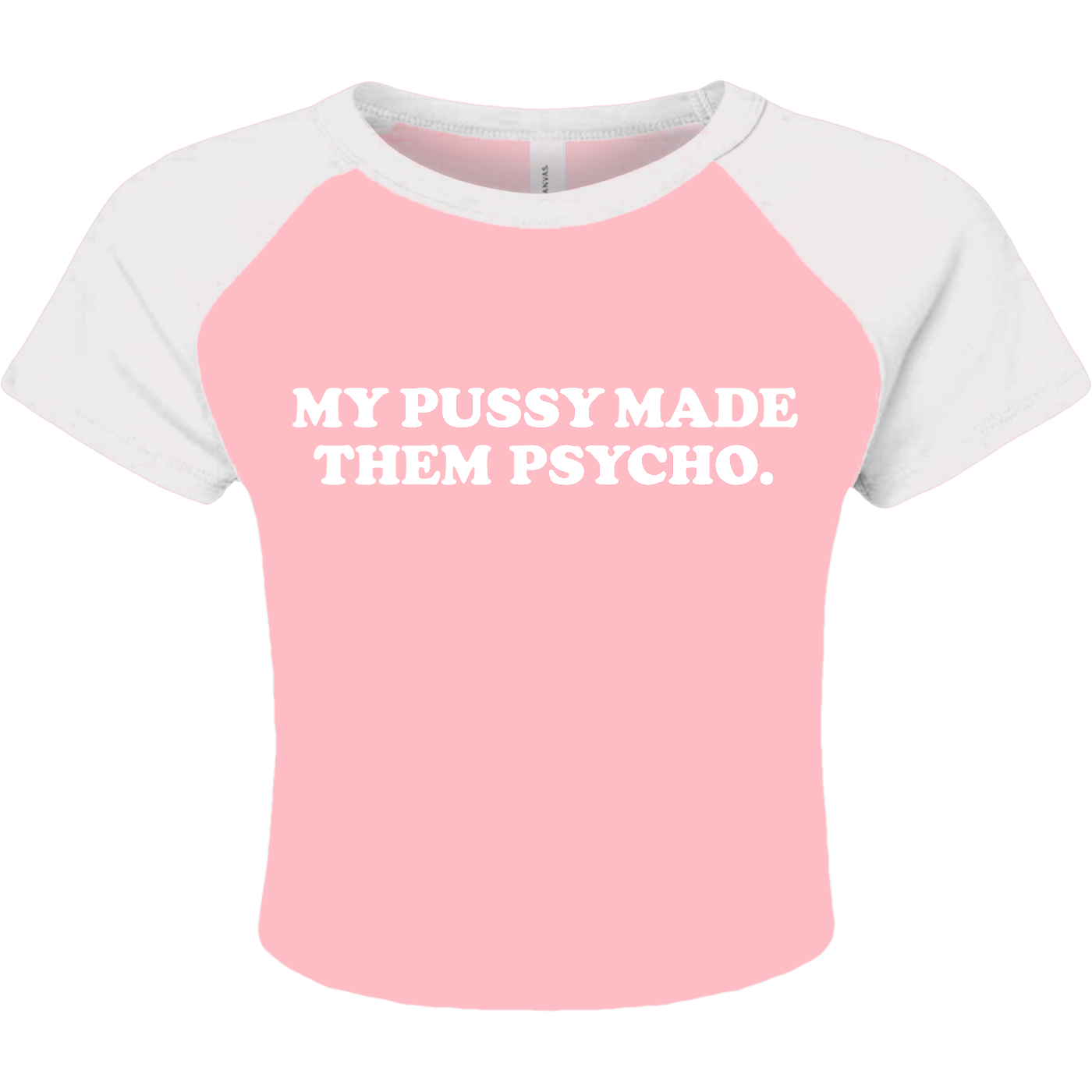 Made Them Psycho - Pink Raglan