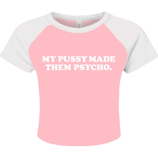 Made Them Psycho - Pink Raglan