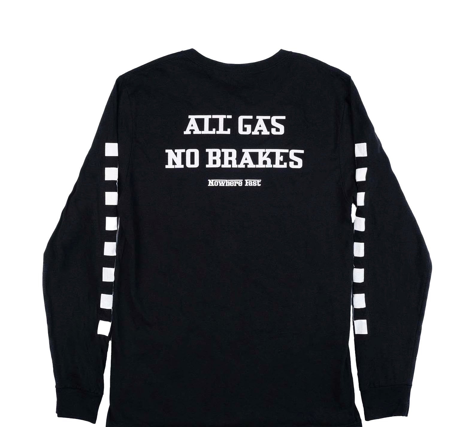 All Gas No Breaks Long Sleeve Tee